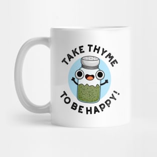 Take Thyme To Be Happy Cute Herb Pun Mug